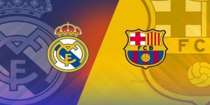 Siêu kinh điển Barcelona và Real Madrid