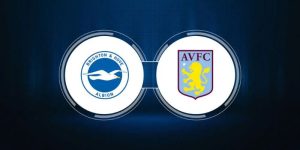 Soi kèo Hove Albion vs Aston Villa ngày 05/05 chi tiết nhất